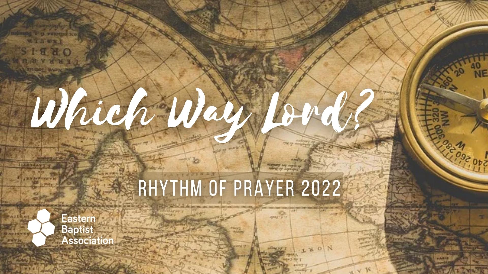 Which way Lord? EBA Rhythm of prayer 2022